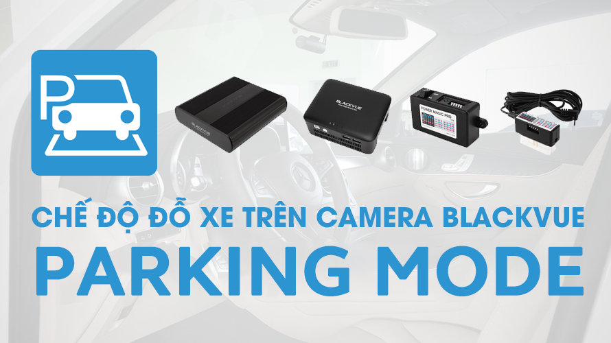 chế độ parking mode camera hành trình